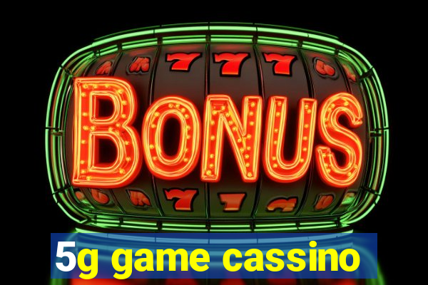 5g game cassino